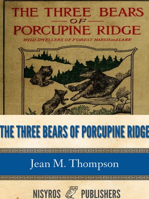 cover image of The Three Bears of Porcupine Ridge